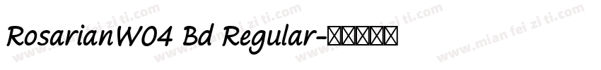 RosarianW04 Bd Regular字体转换